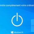 Éteindre complètement son ordinateur sous Windows