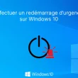 Faire un redémarrage d'urgence sur Windows 10
