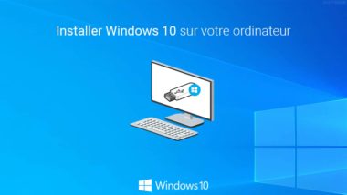 Installer Windows 10 sur votre PC depuis une clé USB