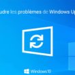 Réparer Windows Update sous Windows 10