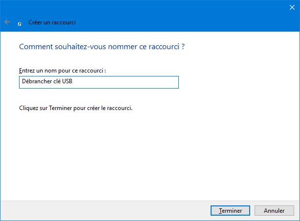 Nommez le raccourci pour déconnecter votre clé USB en toute sécurité