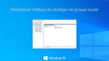 Réinitialiser l'éditeur de stratégie de groupe locale sous Windows 10