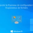 Ajouter le Panneau de configuration à l'Explorateur de fichiers Windows 10