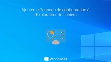 Ajouter le Panneau de configuration à l'Explorateur de fichiers Windows 10