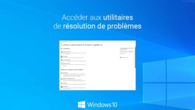 Windows 10 : une section dédiée à la résolution des problèmes