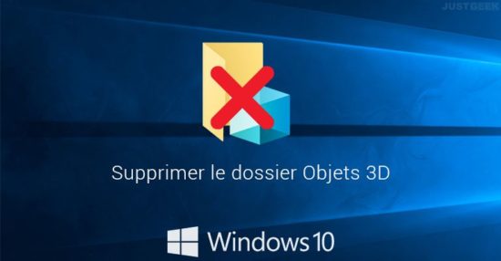 Supprimer le dossier Objets 3D dans Windows 10