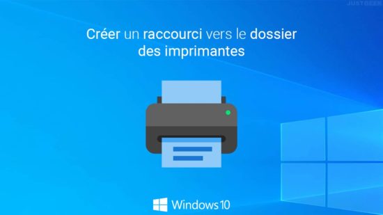 Créer un raccourci vers le dossier des imprimantes sous Windows 10