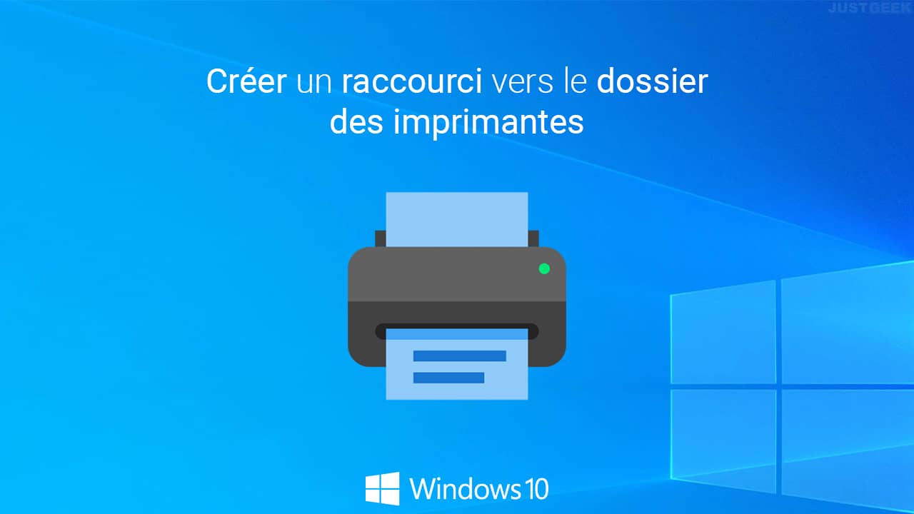 Créer un raccourci vers le dossier des imprimantes sous Windows 10