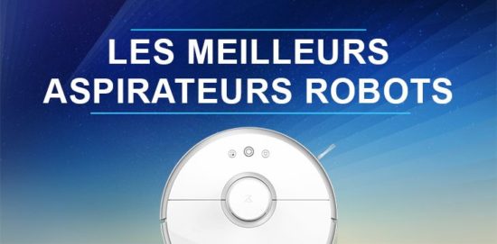 Les meilleurs aspirateurs robots