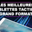 Les meilleures tablettes tactiles grand format