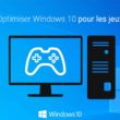 6 astuces et conseils pour optimiser Windows 10 dans les jeux