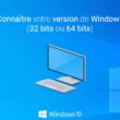 Vérifier quelle version de Windows votre PC exécute (32 bits ou 64 bits)