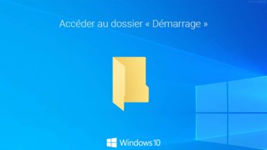 Dossier Démarrage dans Windows 10