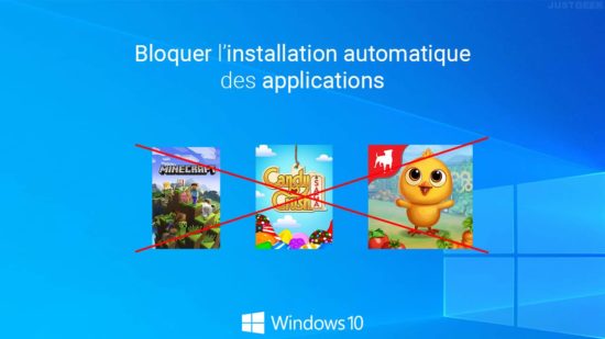 Windows 10 : bloquer l'installation automatique des applications suggérées