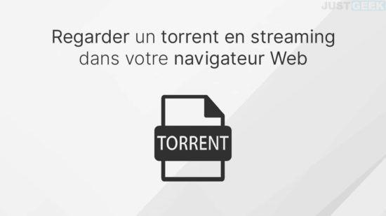 Regarder un torrent en streaming dans son navigateur Web