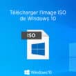 Télécharger ISO Windows 10