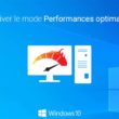 Activer le mode Performances optimales dans Windows 10