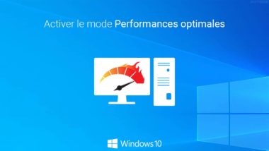 Activer le mode Performances optimales dans Windows 10