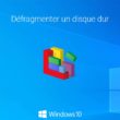 Défragmenter et optimiser un disque dur dans Windows 10