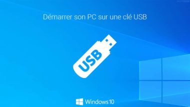 Démarrer son PC à partir d'une clé USB depuis Windows 10