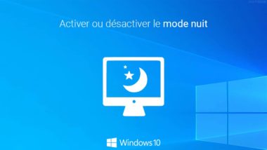 Windows 10 : activer ou désactiver l’éclairage nocturne ou mode nuit