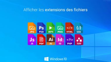 Afficher les extensions de fichiers dans Windows 10