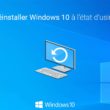 Réinstaller Windows 10 à l'état d'usine avec le « Redémarrage à zéro »