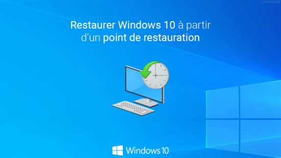 Restaurer Windows 10 à partir d'un point de restauration