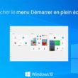 Afficher le menu Démarrer de Windows 10 en plein écran