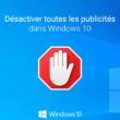 Supprimer publicité Windows 10