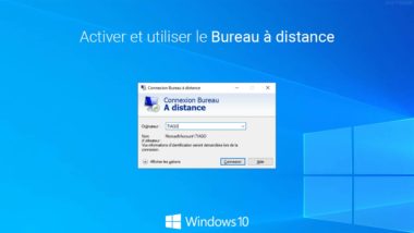 Windows 10 : activer et utiliser le Bureau à distance