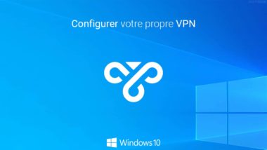 Configurer votre propre VPN dans Windows 10