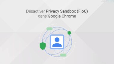 Désactiver Privacy Sandbox FloC dans Chrome