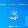 Modifier les effets visuels de Windows 10