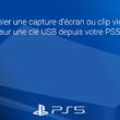 Copier une capture d'écran ou clip vidéo sur une clé USB depuis votre PS5