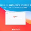 Masquer les fenêtres des applications en arrière-plan sur Mac