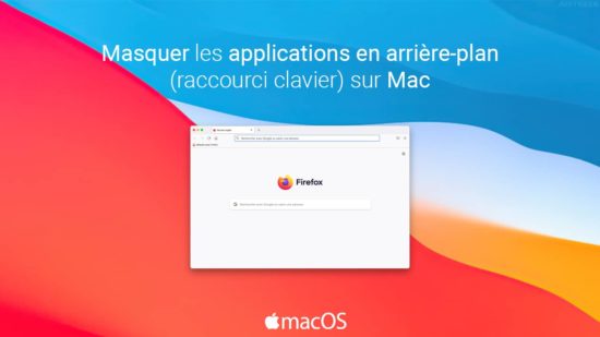 Masquer les fenêtres des applications en arrière-plan sur Mac