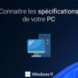 Connaitre les spécifications de son PC