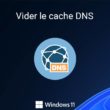 Vider le cache DNS dans Windows 11