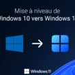 Mettre à jour Windows 10 vers Windows 11