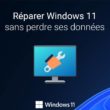 Réparer Windows 11 sans perdre ses données