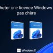 Acheter une licence Windows 11 pas chère