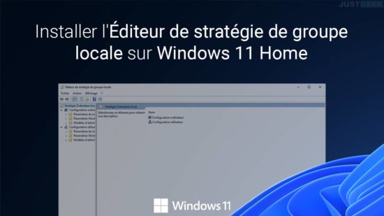 Installer l'Éditeur de stratégie de groupe locale sur Windows 11 Home