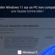 Installer Windows 11 sur un PC non compatible