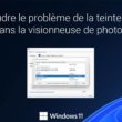 Résoudre le problème de la teinte jaune dans la visionneuse de photos de Windows 11