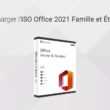 Télécharger l'ISO Office 2021 Famille et Étudiant