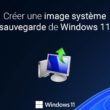 Comment créer une image système de Windows 11