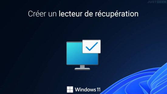 Créer un lecteur de récupération sous Windows 11