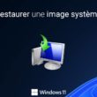 Restaurer une image système sous Windows 11