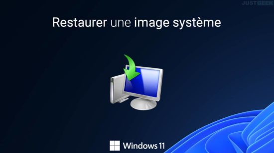 Restaurer une image système sous Windows 11